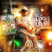 DJ Smallz & Blood Raw - The Streets Love Blood Raw
